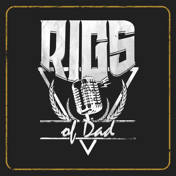 Artwork for Rigs of Dad Prodcast