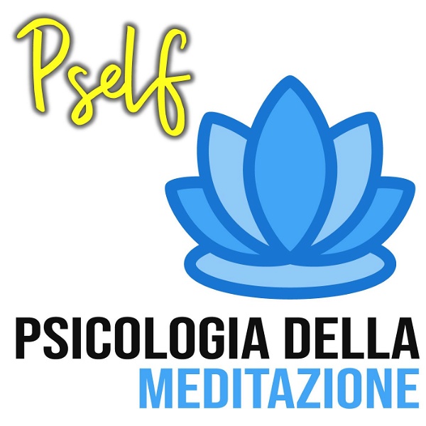 Artwork for PSELF | Psicologia della Meditazione e del Rilassamento per ridurre Ansia e Stress [by MemoVia]