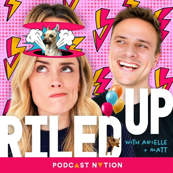 Artwork for Riled Up with Arielle & Matt