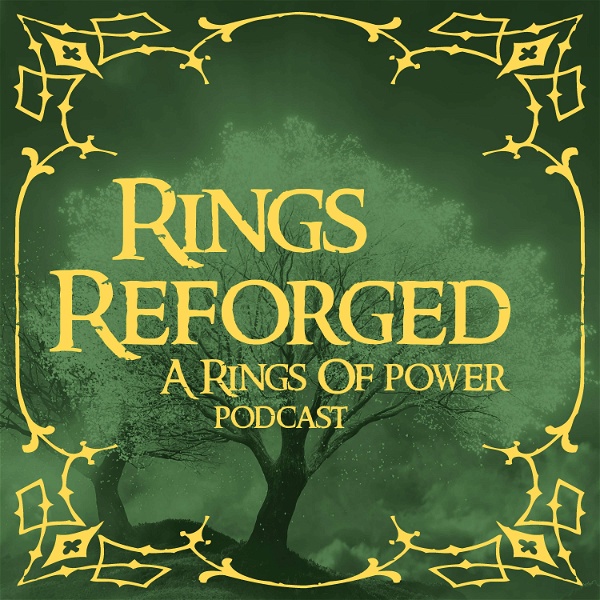 Artwork for Rings Reforged: A Rings of Power Podcast