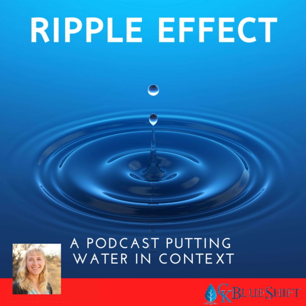 Artwork for Ripple Effect: A Podcast Putting Water In Context