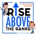 Rise Above The Ranks: A Real Estate Podcast