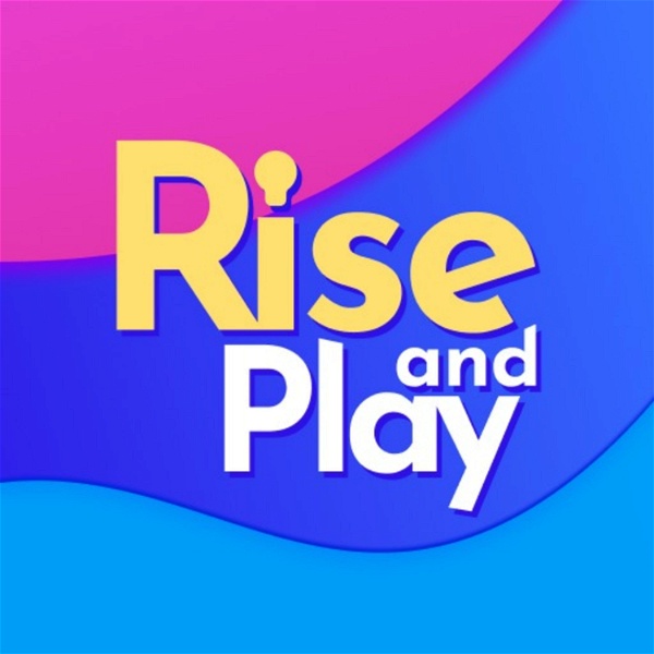 Artwork for Rise and Play Podcast