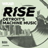 RISE: Detroit's Machine Music