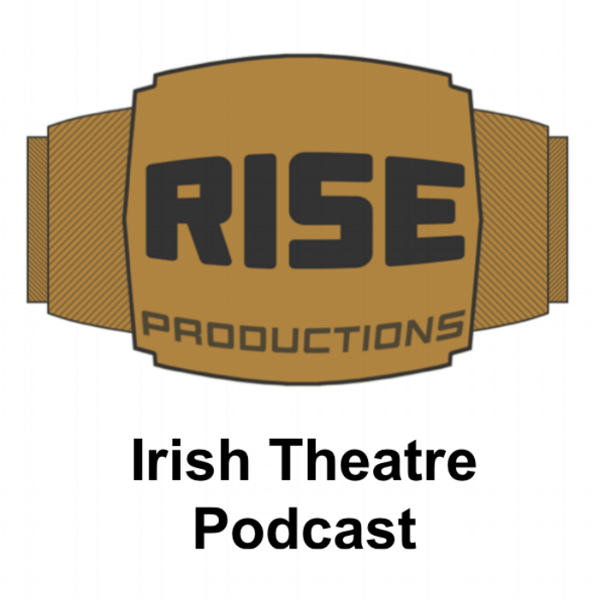 Artwork for Rise Productions: Irish Theatre Podcast