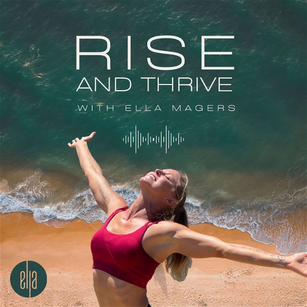 Artwork for Rise & Thrive with Sexy Fit Vegan Founder Ella Magers