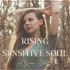 Rising Senstive Soul