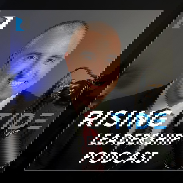Artwork for Rising Tide Leadership Podcast