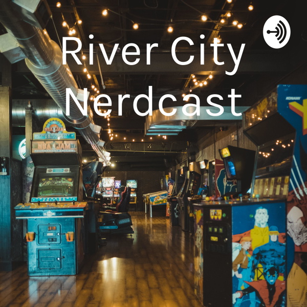Artwork for River City Nerdcast