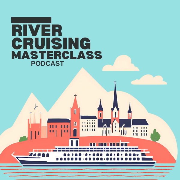 Artwork for River Cruising Masterclass