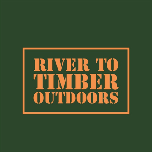 Artwork for River To Timber Outdoors