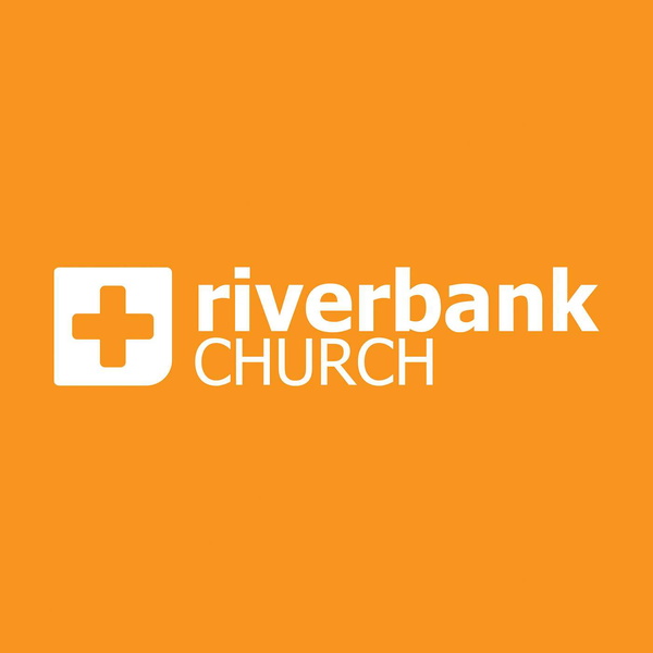 Artwork for Riverbank Church Podcast