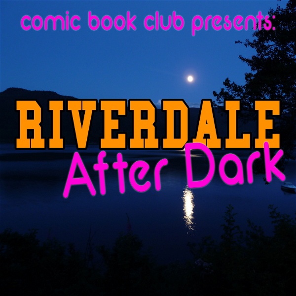 Artwork for Riverdale After Dark