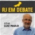 RJ EM DEBATE - Com Deputado Luiz Paulo
