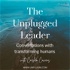The Unplugged Leader
