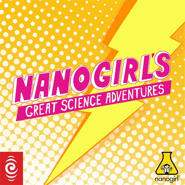 Artwork for Nanogirl's Great Science Adventures