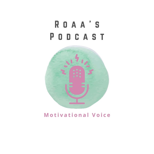 Artwork for Roaa's Motivational Voice Podcast