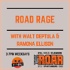 Road Rage with Walt Deptula 3-7pm