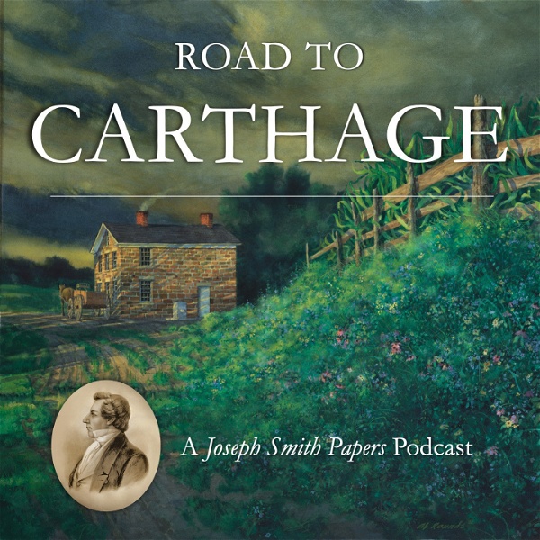 Artwork for Road to Carthage: A Joseph Smith Papers Podcast