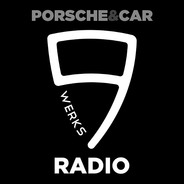 Artwork for 9WERKS Radio : The Porsche and Car Podcast