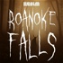 Roanoke Falls: A Horror History