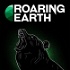 Roaring Earth