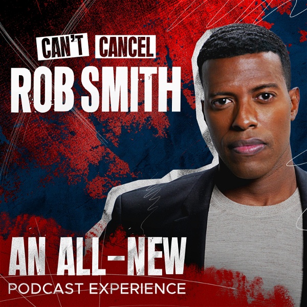 Artwork for Can't Cancel Rob Smith