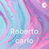 Roberto carlo