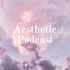Aesthetic Podcast