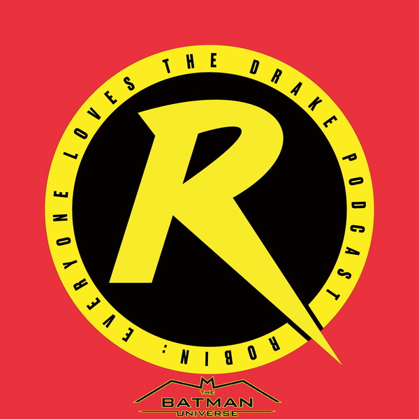 Artwork for Robin: Everyone Loves the Drake Podcast