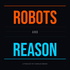 Robots and Reason