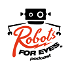 Robots For Eyes Podcast