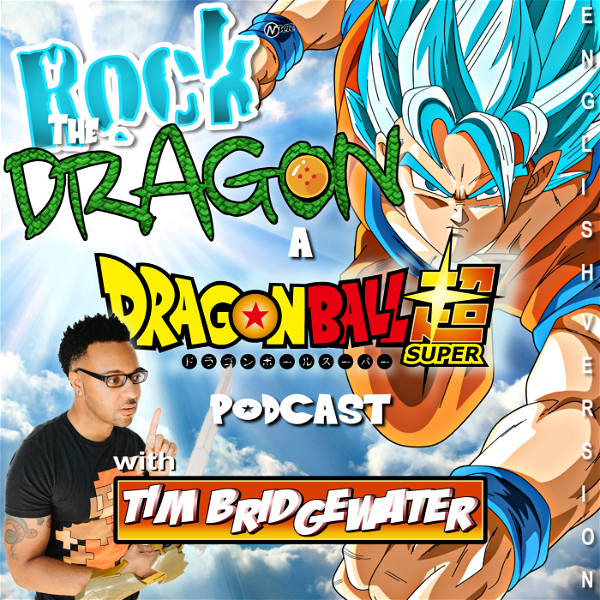 Artwork for Rock The Dragon: A Dragon Ball Super Podcast