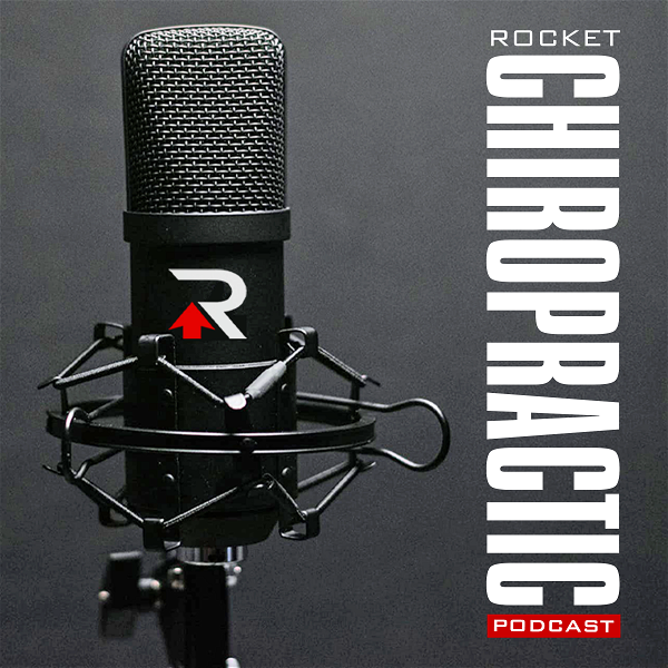 Artwork for Rocket Chiropractic Podcast