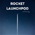 Rocket LaunchPod