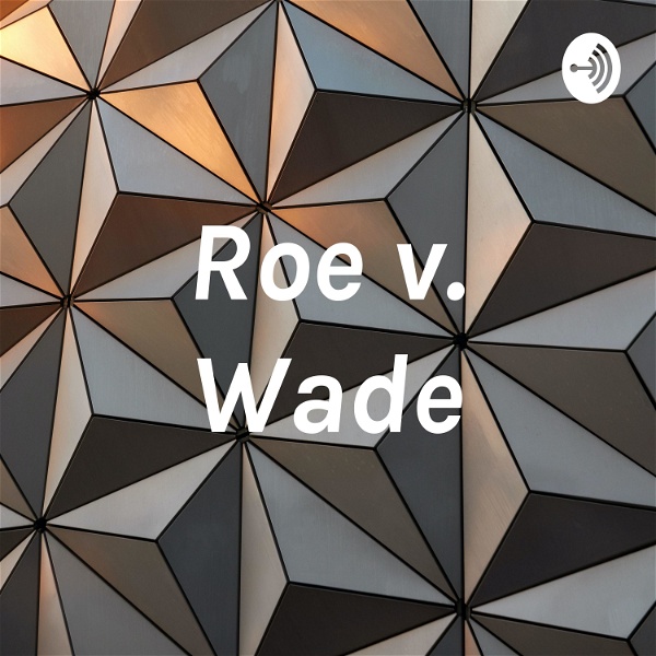 Artwork for Roe v. Wade