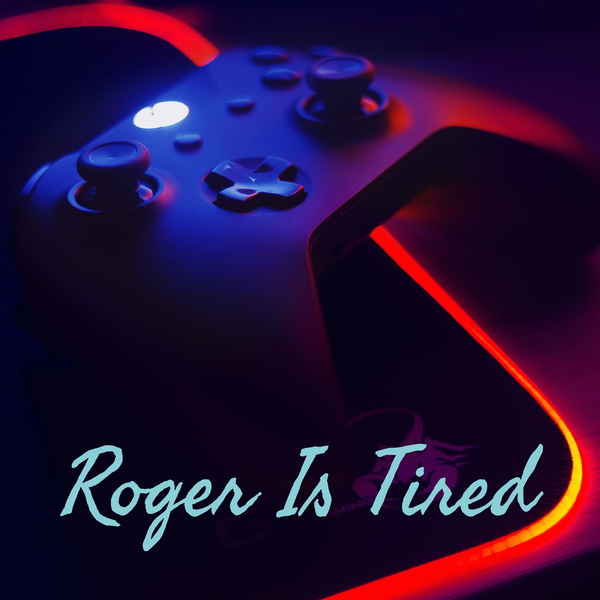 Artwork for Roger Is Tired