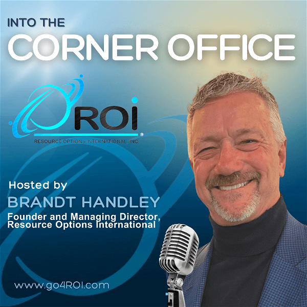 Artwork for ROI’s Into the Corner Office Podcast: Powerhouse Middle Market CEOs Telling it Real—Unexpected Caree...