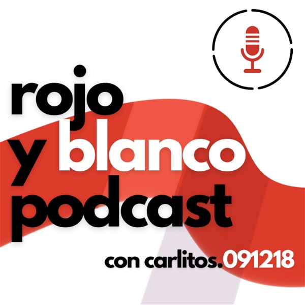 Artwork for Rojo y Blanco Podcast