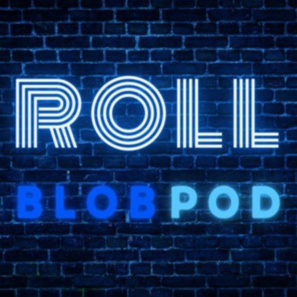 Artwork for Roll Blob Pod