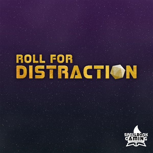 Artwork for Roll for Distraction: A Very Easily Derailed TTRPG Podcast