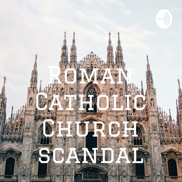 Artwork for Roman Catholic Church scandal