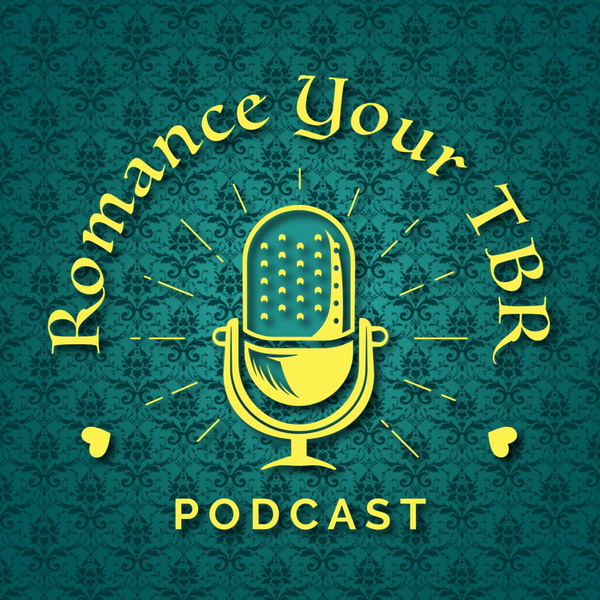 Artwork for Romance Your TBR: An Unhinged Historical Romance Podcast