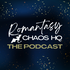 Romantasy Chaos HQ Pod