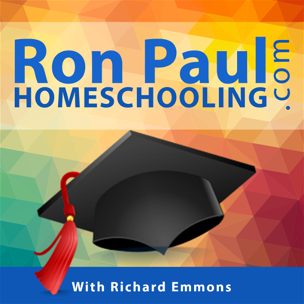 Artwork for Ron Paul Homeschooling Podcast