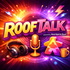 ROOFTALK