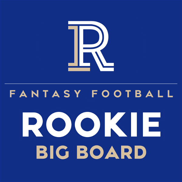 Artwork for Rookie Big Board Fantasy Football Podcast