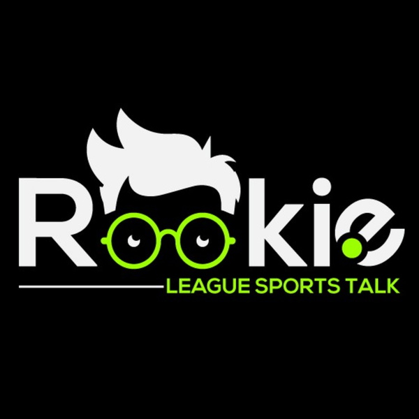 Artwork for Rookie League Sports Talk