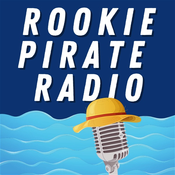 Artwork for Rookie Pirate Radio – A One Piece Podcast