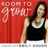 Room to Grow Podcast with Emily Gough